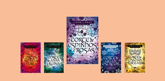 Capas dos livros da série corte de rosas e espinhos de sarah j. maas