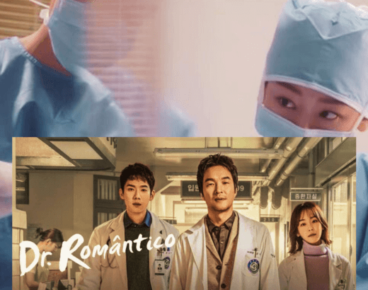 Série K-Drama Dr. Romântico na Netflix primeira temporada