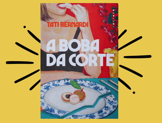capa do livro A Boba da Corte, de Tati Bernardi